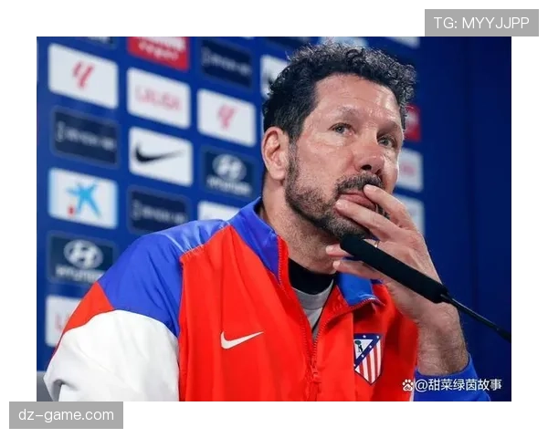 西蒙尼球员管理策略：近期更衣室氛围与轮换机制表现稳健